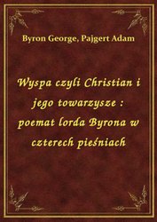 : Wyspa czyli Christian i jego towarzysze : poemat lorda Byrona w czterech pieśniach - ebook