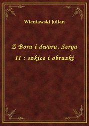 : Z Boru i dworu. Serya II : szkice i obrazki - ebook