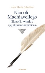 : Niccolo Machiavellego filozofia władzy i jej aktualne odniesienia - ebook