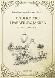 : O Tolkmicku i parafii św. Jakuba. Trzynaście opowieści - ebook