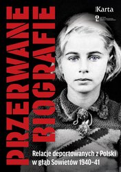 : Przerwane biografie. Relacje deportowanych z Polski w głąb Sowietów 1940-41 - ebook