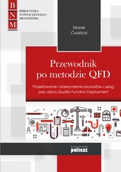 : Przewodnik po metodzie QFD. Projektowanie i doskonalenie produktów i usług przy użyciu Quality Function Deployment - ebook