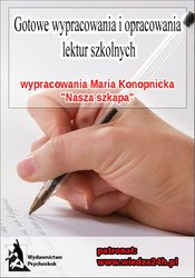 : Wypracowania - Maria Konopnicka „Nasza szkapa” - ebook
