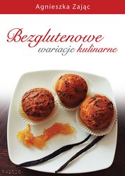 : Bezglutenowe wariacje kulinarne - ebook