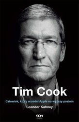 : Tim Cook. Człowiek, który wzniósł Apple na wyższy poziom - ebook