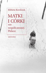 : Matki i córki we współczesnej Polsce - ebook