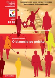 : O biznesie po polsku. Podręcznik do nauki języka polskiego. Wprowadzenie do języka biznesu - ebook