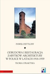: Odbudowa i restauracja zabytków architektury w Polsce 1918-1939. Teoria i praktyka - ebook