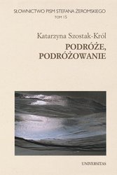 : Słownictwo pism Stefana Żeromskiego. Podróże, podróżowanie. T. 15 - ebook