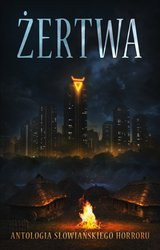 : Żertwa. Antologia słowiańskiego horroru - ebook