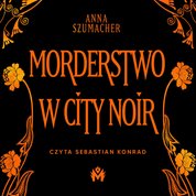 : Morderstwo w City Noir - audiobook